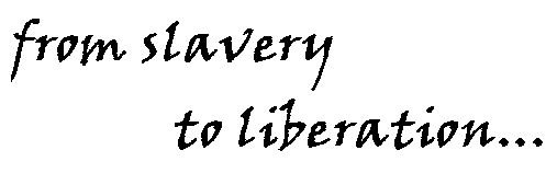 From slavery to liberation