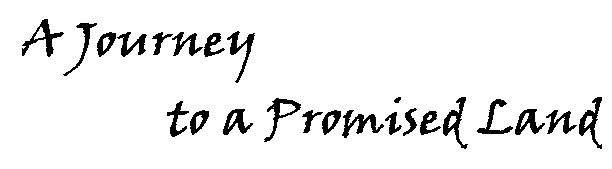 A Journey to a Promised Land